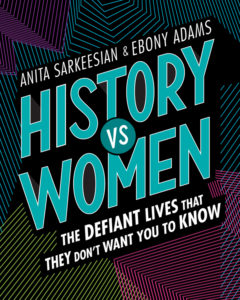 History vs Women by Anita Sarkeesian and Ebony Adams book cover