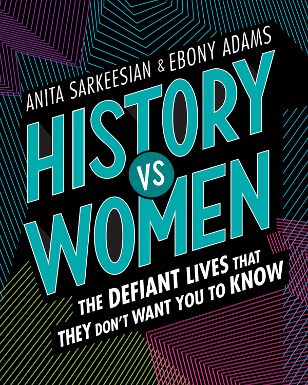 History vs Women by Anita Sarkeesian and Ebony Adams book cover