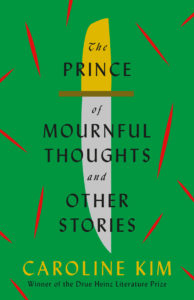 Caroline Kim's book The Prince of Mournful Thoguths