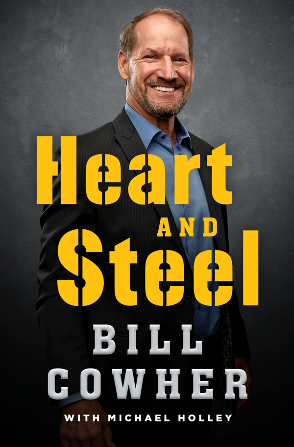 Heart and Steel by Bill Cowher