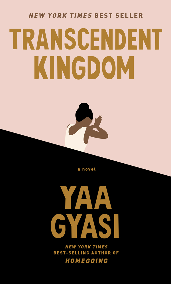 Transcendent Kingdom by Yaa Gyasi Book Cover